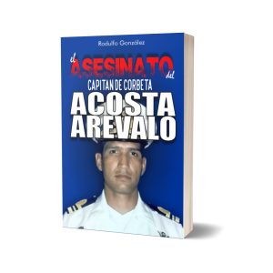 El Asesinato del Capitán Acosta Arévalo