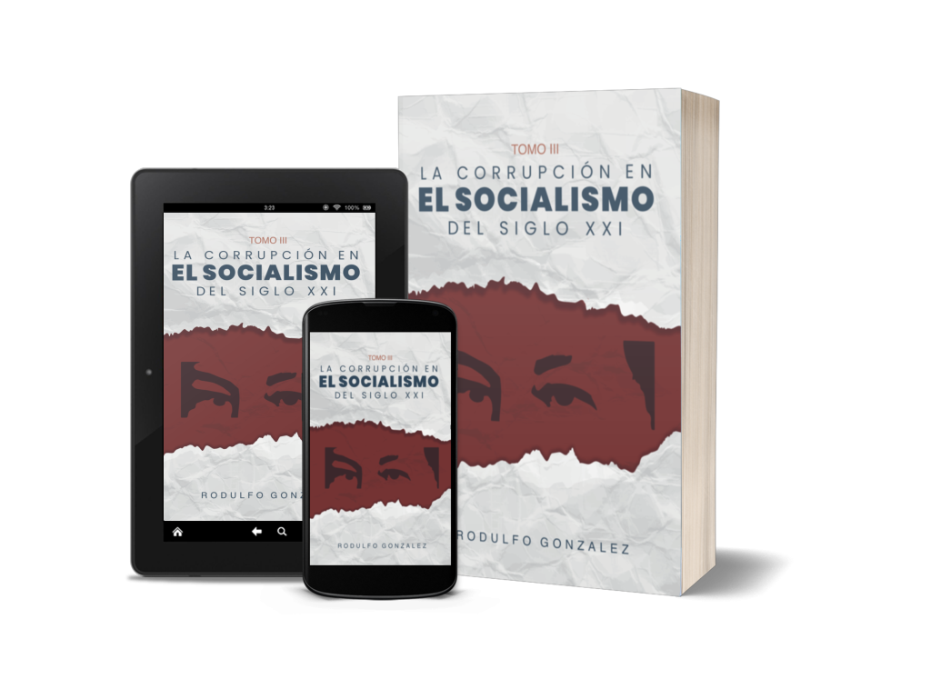 La corrupción en el Socialismo del Siglo XXI del Periodista venezolano Eladio Rodulfo González