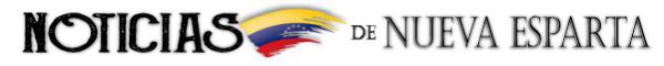 Noticias de Nueva Esparta